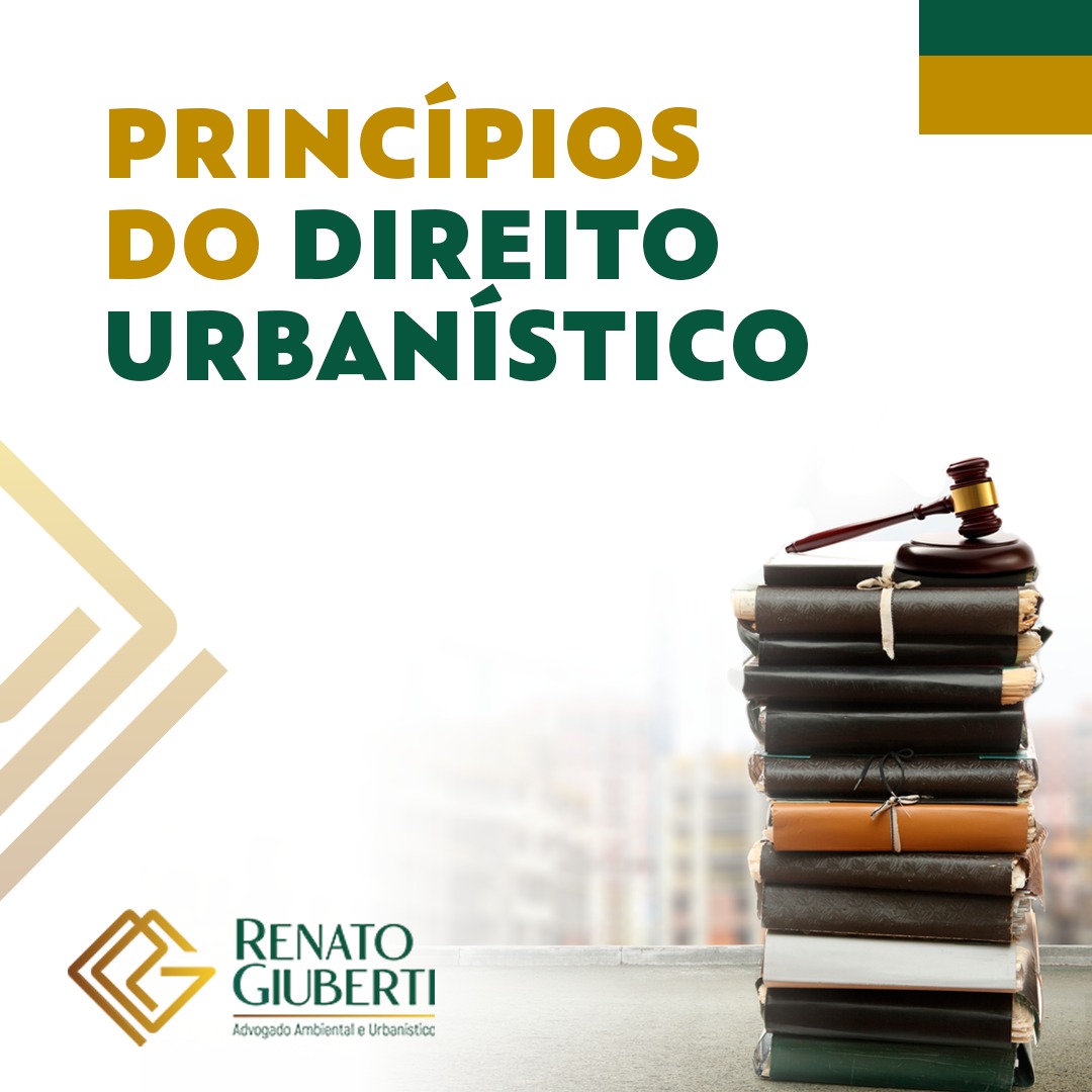 PRINCÍPIOS DO DIREITO URBANÍSTICO