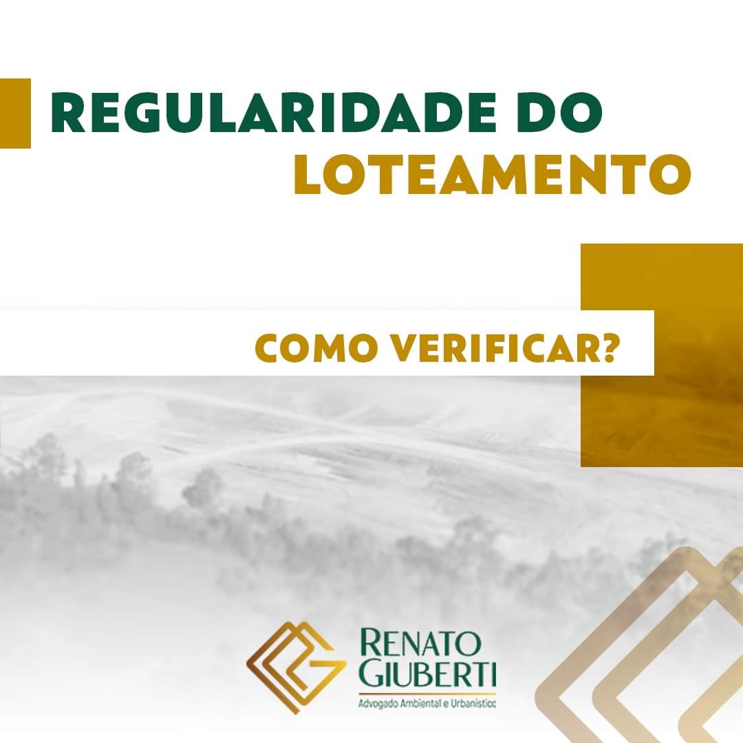 REGULARIDADE DO LOTEAMENTO. Como verificar?