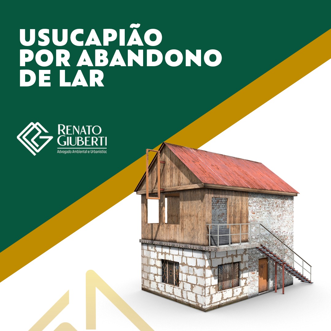 USUCAPIÃO POR ABANDONO DE LAR